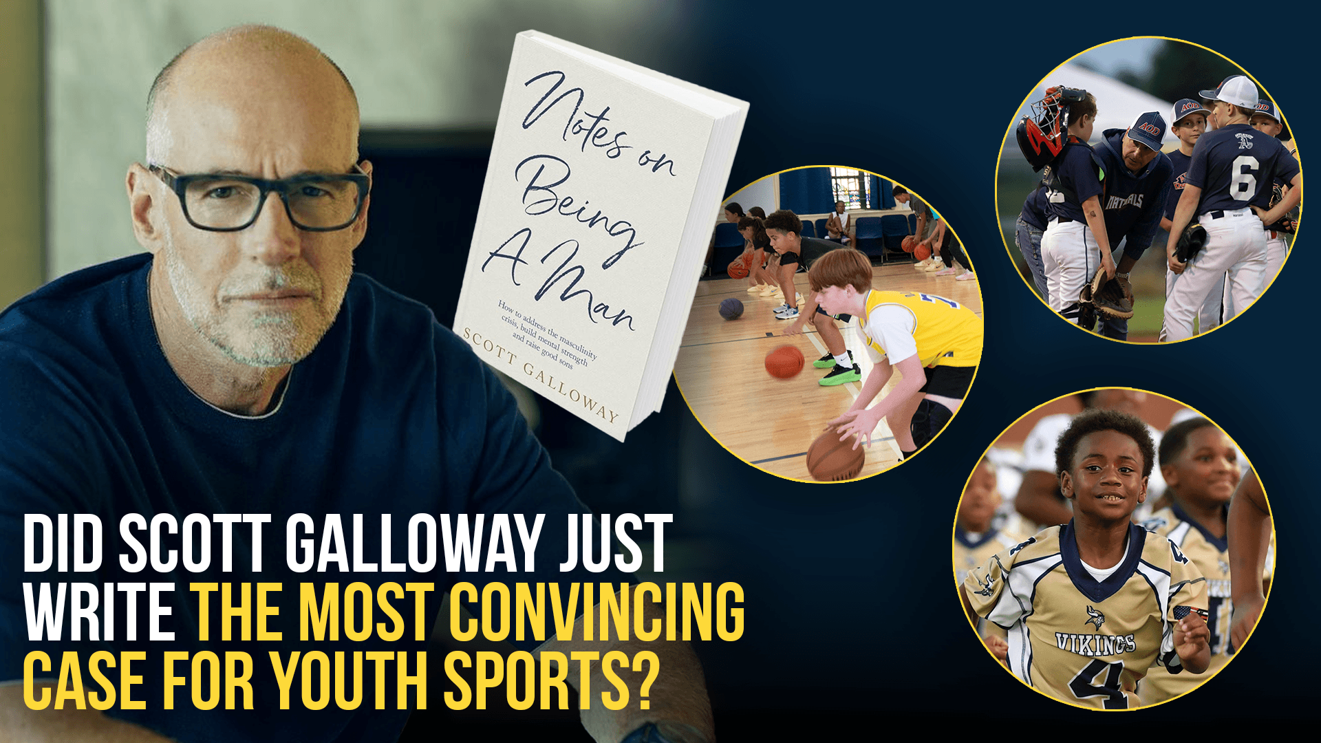 Did Scott Galloway Just Write the Most Convincing Case for Youth Sports?