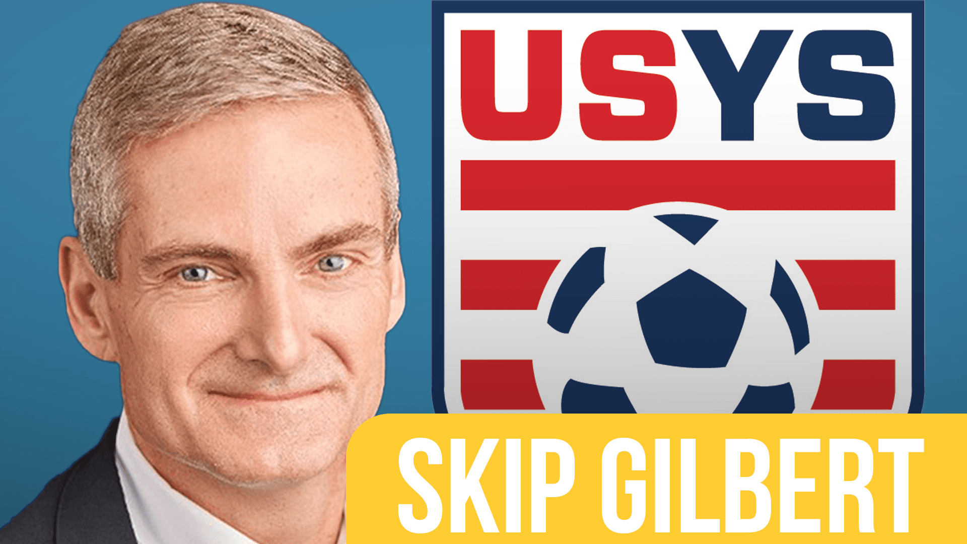 U.S Youth Soccer CEO Skip Gilbert and the growth of the sport